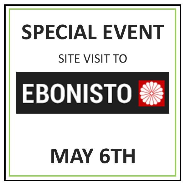 Ebonisto Site Visit May 6 2023